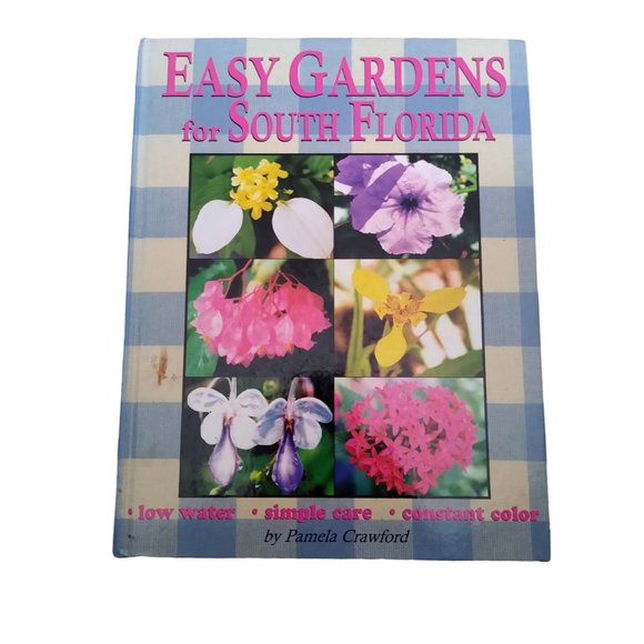 Other Easy Gardens For South Florida By Pamela Crawford South